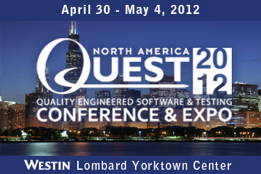 QUEST 2012 Software Testing Conference and EXPO in Chicago QUEST 2012 Software Testing Conference and EXPO in Chicago